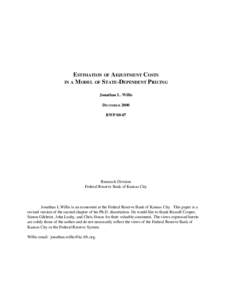 ESTIMATION OF ADJUSTMENT COSTS IN A MODEL OF STATE-DEPENDENT PRICING Jonathan L. Willis DECEMBER 2000 RWP 00-07