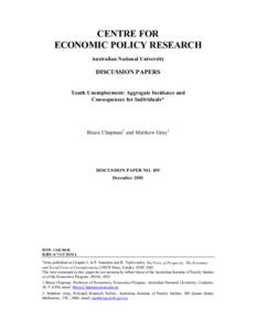 CENTRE FOR ECONOMIC POLICY RESEARCH Australian National University DISCUSSION PAPERS Youth Unemployment: Aggregate Incidence and