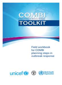 Communication for Behavioural Impact  Field workbook for COMBI planning steps in outbreak response