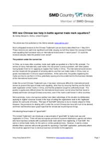 Will new Chinese law help in battle against trade mark squatters? By Ashley Benjamin, Dehns, United Kingdom The article was first published on the Dehns website (www.dehns.com) Much anticipated revisions to the Chinese T