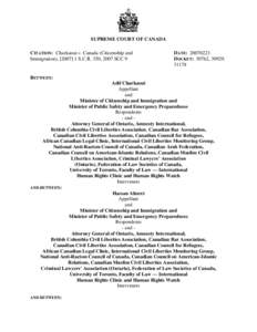 SUPREME COURT OF CANADA CITATION: Charkaoui v. Canada (Citizenship and Immigration), [S.C.R. 350, 2007 SCC 9 DATE: DOCKET: 30762, 30929,