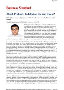 Page 1 of 2  Akash Prakash: Is deflation the real threat? If the global economy is slipping towards deflation, then recovery in the West may not be assured Akash Prakash January 23, 2014 Last Updated at 21:50 IST