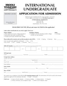 INTERNATIONAL UNDERGRADUATE FOR OFFICE USE ONLY APPLICATION FOR ADMISSION Applicants must complete this form, sign and date it, and return