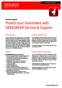 PRE M IU M SU PP O RT  Premium Support Protect your investment with SEEBURGER Service & Support