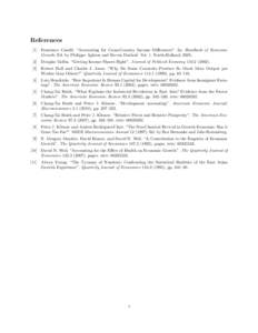 References [1] Francesco Caselli. “Accounting for Cross-Country Income Differences”. In: Handbook of Economic Growth. Ed. by Philippe Aghion and Steven Durlauf. Vol. 1. North-Holland, 2005.