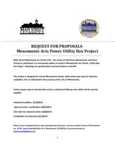 REQUEST FOR PROPOSALSMenomonie Arts Power Utility Box Project Main Street Menomonie Inc invites YOU - the artists of UW Stout, Menomonie, and Dunn County to participate in a community public art project: Menomonie Arts P