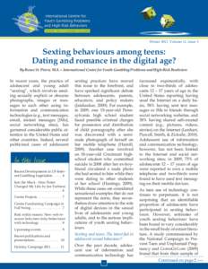 Winter 2011 Volume 11, Issue 3  Sexting behaviours among teens: Dating and romance in the digital age? By Renee St. Pierre, M.A. – International Centre for Youth Gambling Problems and High-Risk Beahviors