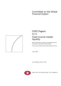 Financial markets / Market liquidity / Bidask spread / Monetary policy / Algorithmic trading / Global financial system / Corporate bond / Electronic trading / Bond / Liquidity risk / Liquidity crisis