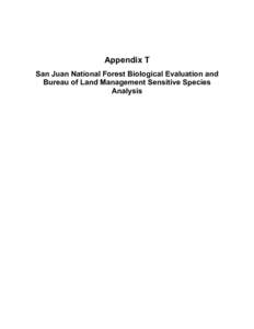 Appendix T San Juan National Forest Biological Evaluation and Bureau of Land Management Sensitive Species Analysis