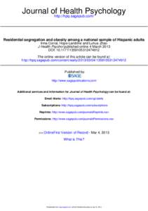 Journal ofhttp://hpq.sagepub.com/ Health Psychology Residential segregation and obesity among a national sample of Hispanic adults Irma Corral, Hope Landrine and Luhua Zhao J Health Psychol published online 4 March 2013