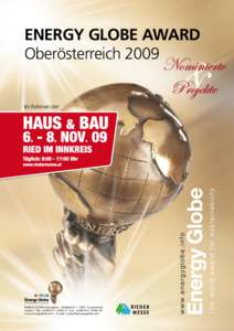 ENERGY GLOBE AWARD Oberösterreich 2009 Im Rahmen der  Energy Globe Foundation  Mühlbach 7  4801 Traunkirchen
