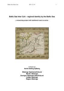 Baltic Sea Inter CultBaltic Sea Inter Cult – regional identity by the Baltic Sea - a networking project with traditional music as carrier -