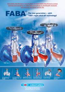 Extra-tight shut-off due to “cut off effect” +++ Extra-tight shut-off due to conical marginal seat geometry +++ Extra-tight shut-off due to significantly increased seat pressure and longer service life: FABA