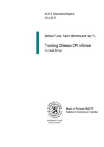 BOFIT Discussion Papers 35  2011 Michael Funke, Aaron Mehrotra and Hao Yu  Tracking Chinese CPI inflation
