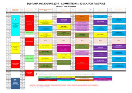 EQUITANA MELBOURNE[removed]COMPETITION & EDUCATION TIMETABLE SATURDAY 22ND NOVEMBER Time Grand Pavilion Indoor Arena