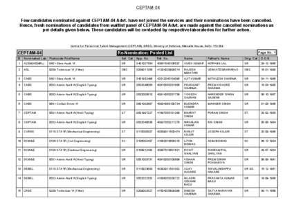   CEPTAM-04 Few candidates nominated against CEPTAM-04 Advt. have not joined the services and their nominations have been cancelled. Hence, fresh nominations of candidates from waitlist panel of CEPTAM-04 Advt. are mad