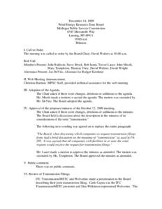 December 14, 2009 Wind Energy Resource Zone Board Michigan Public Service Commission 6545 Mercantile Way Lansing, MI[removed]:00 a.m.