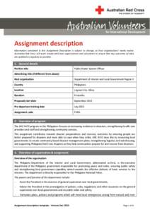 Assignment description Information contained in this Assignment Description is subject to change, as host organisations’ needs evolve. Australian Red Cross will work closely with host organisations and volunteers to en