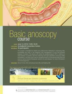 Basic anoscopy course June 12, 2014; 13:00–16:30 	Location: 	Scotiabank Convention Centre 	Maximum: 	45 participants