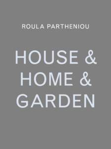 roula partheniou  house & home & garden