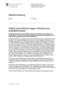 Wettbewerbskommission WEKO Commission de la concurrence COMCO Commissione della concorrenza COMCO Competition Commission COMCO  Medienmitteilung