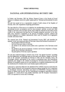 PUBLIC OPINION POLL  NATIONAL AND INTERNATIONAL SECURITY 2003 In October and November 2003 the Defence Research Centre at the Faculty of Social Sciences in Ljubljana carried out a public opinion poll on “National and I