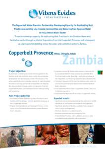 The Copperbelt Water Operator Partnership. Developing Capacity for Replicating Best Practices on serving Low-Income Communities and Reducing Non-Revenue Water in the Zambian Water Sector The action develops capacity for 