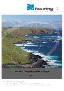 ANNUAL ENVIRONMENTAL REPORT 2007 MANAGING DIRECTOR’S STATEMENT In the last year, Roaring 40s has worked hard to develop and improve our environmental management system and the environmental management of our Woolnorth