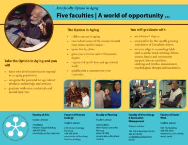 Interfaculty Option in Aging  Five faculties | A world of opportunity ... Take the Option in Aging and you will