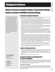 fromGraduate Catalog  • Master of Science in Applied Ecology & Conservation Biology • Master of Science in Wildlife/Fisheries Biology The two programs offered in the biological sciences represent a joint e