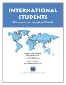 STUDENT LEGAL SERVICES 368 J. Wayne Reitz Union P.O. BoxGainesville, FL392-LAWSwww.studentlegalservices.ufl.edu