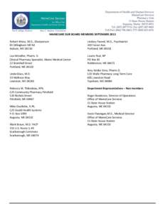 MAINECARE DUR BOARD MEMBERS SEPTEMBER 2013 Robert Weiss, M.D., Chairperson 85 Dillingham Hill Rd Auburn, ME[removed]Lindsey Tweed, M.D., Psychiatrist