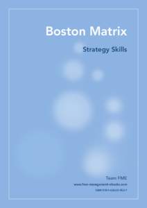 Boston Matrix Strategy Skills Team FME www.free-management-ebooks.com ISBN7