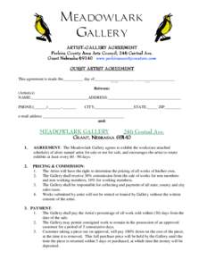 ARTIST--GALLERY AGREEMENT ARTIST Perkins County Area Arts Council Council, ouncil, 246 Central Ave. Grant Nebraska[removed]www.perkinscountycreators.com