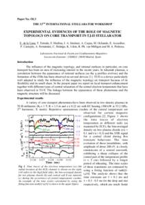 Paper No. OI.3 THE 13TH INTERNATIONAL STELLARATOR WORKSHOP EXPERIMENTAL EVIDENCES OF THE ROLE OF MAGNETIC TOPOLOGY ON CORE TRANSPORT IN TJ-II STELLARATOR E. de la Luna, T. Estrada, F. Medina, J. A. Jiménez, A. Cappa, M.