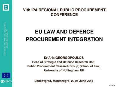 principally financed by the EU  A joint initiative of the OECD and the European Union, VIth IPA REGIONAL PUBLIC PROCUREMENT CONFERENCE