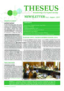 NEWSLETTER No.1 - August – 2014 UPDATE IN BRIEF RESEARCH AWARDS On 4th December 2014, this year’s winners of the THESEUS awards for promising and outstanding research