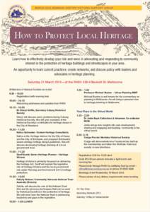 MARCH 2015 SEMINAR: HISTORY VICTORIA SUPPORT GROUP  How to Protect Local Heritage Learn how to effectively develop your role and voice in advocating and responding to community interest in the protection of heritage buil