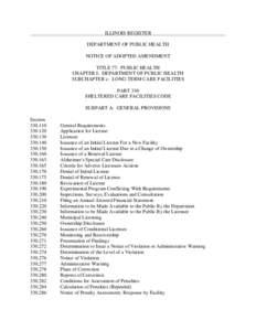 ILLINOIS REGISTER DEPARTMENT OF PUBLIC HEALTH NOTICE OF ADOPTED AMENDMENT TITLE 77: PUBLIC HEALTH CHAPTER I: DEPARTMENT OF PUBLIC HEALTH SUBCHAPTER c: LONG-TERM CARE FACILITIES