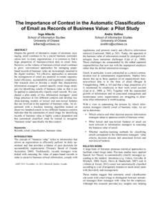 The Importance of Context in the Automatic Classification of Email as Records of Business Value: a Pilot Study Inge Alberts School of Information Studies University of Ottawa [removed]