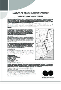 NOTICE OF STUDY COMMENCEMENT STOUFFVILLE RAILWAY CORRIDOR EXPANSION Metrolinx, an agency of the Province of Ontario, is helping transform the way the region moves by championing and delivering mobility solutions for the 