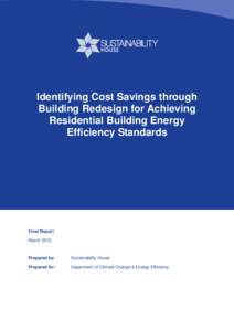Identifying Cost Savings through Building Redesign for Achieving Residential Building Energy Efficiency Standards  Final Report