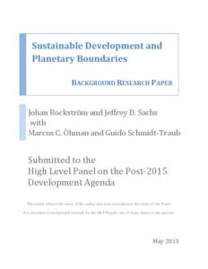 Sustainable Development and Planetary Boundaries BACKGROUND RESEARCH PAPER Johan Rockström and Jeffrey D. Sachs with Marcus C. Öhman and Guido Schmidt-Traub