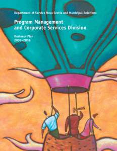 Department of Service Nova Scotia and Municipal Relations  Program Management and Corporate Services Division Business Plan 2007–2008