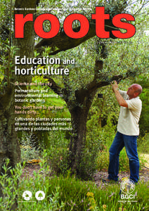 Botanic Gardens Conservation International Education Review  Volume 7 • Number 1 • April 2010 Education and horticulture