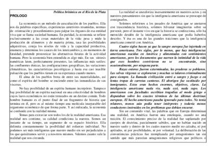 Política británica en el Río de la Plata PROLOGO La economía es un método de auscultación de los pueblos. Ella nos da palabras específicas, experiencias anteriores resumidas, normas de orientación y procedimiento