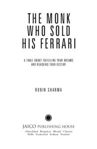 THE MONK WHO SOLD HIS FERRARI A FABLE ABOUT FULFILLING YOUR DREAMS AND REACHING YOUR DESTINY