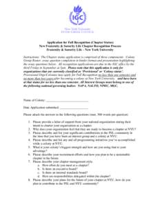 Application for Full Recognition (Chapter Status) New Fraternity & Sorority Life Chapter Recognition Process Fraternity & Sorority Life – New York University Instructions: The Chapter status application is comprised of