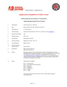 OFFICIELL INBJUDAN  Supplementary Regulation (Swedish version) Anderstorp Racing Club arrangerar[removed]augusti2013  Anderstorp Sportvagn & GT car Festival