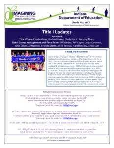 Title I Updates April 2014 Title I Team: Charlie Geier, Rachael Havey, Cindy Hurst, Anthony Tharp Title I Grants Management and Fiscal Team: Jeff Barber, Jeff Coyne, Linda Cummins, Katie Dillon, Liz Harmon, Brenda Martz,